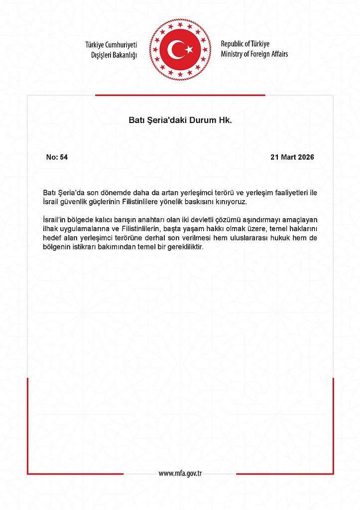 Dışişleri Bakanlığı, İsrail’in yerleşimci terörünü kınadı ve derhal son bulmasını talep etti.