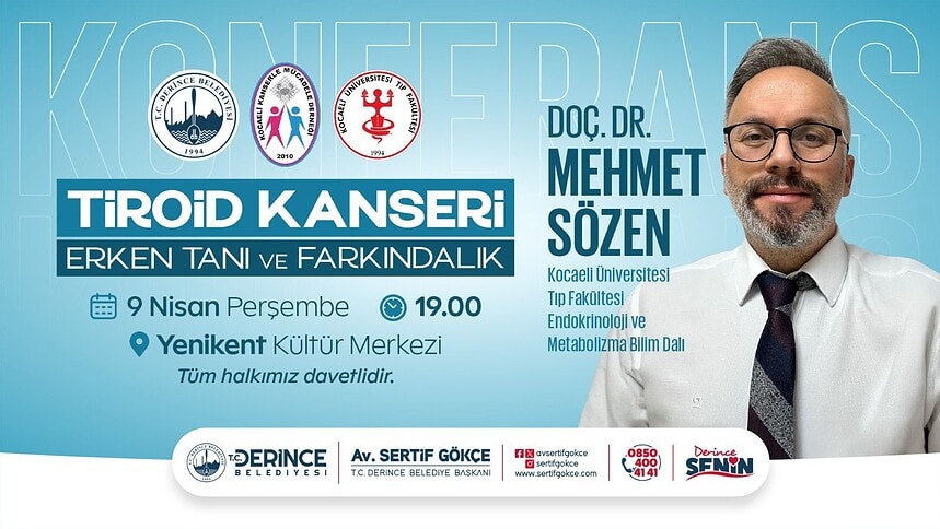 Derince’de Tiroid Kanseri Konferansı: Doç. Dr. Mehmet Sözen Önemli Bilgiler Paylaşacak