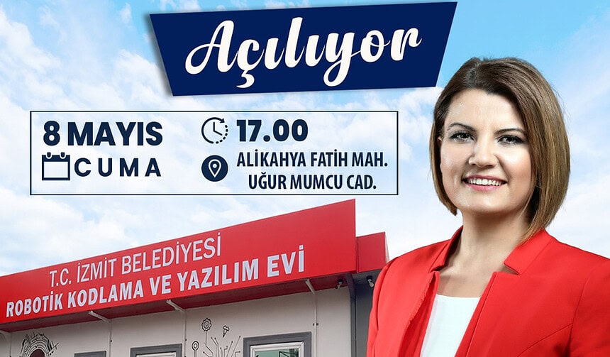 İzmit Robotik Kodlama ve Yazılım Evi Bugün Açılıyor!