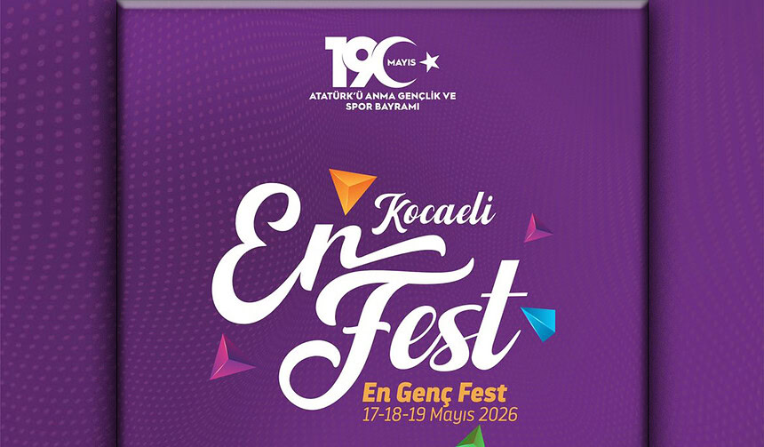 Kocaeli ENFEST 2026 Ne Zaman? 19 Mayıs Gençlik Festivali Programı ve Detayları
