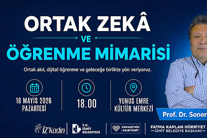 Prof. Dr. Soner Yıldırım İzmit’e Geliyor: Ortak Zeka ve Öğrenme Mimarisi Semineri