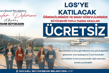 Kocaeli Büyükşehir Belediyesi ile LGS’de Ulaşım Engeli Yok