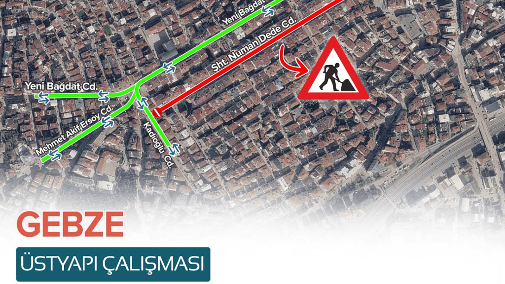 Gebze’de Üstyapı Çalışması Uyarısı