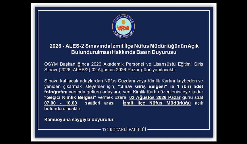 Kocaeli Valiliği Duyurdu: 2 Ağustos ALES Günü İzmit Nüfus Müdürlüğü Açık Olacak!
