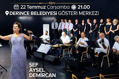 Derince Belediyesi THM-TSM Korosu 22 Temmuz'da Şef Aysel Demircan Yönetiminde Sahne Alıyor!