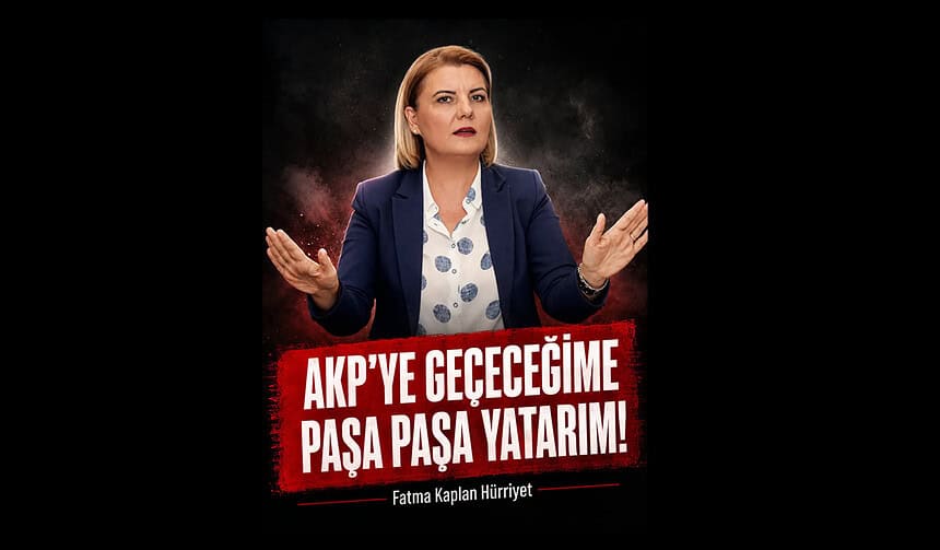 Tutuklu İzmit Belediye Başkanı Fatma Kaplan Hürriyet’ten AKP İddialarına Yanıt: "Paşa Paşa Yatarım!"