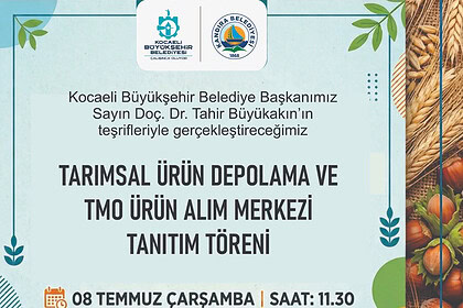 Kandıra'ya Tarımsal Ürün Depolama ve TMO Ürün Alım Merkezi: Tanıtım Töreni 8 Temmuz'da!