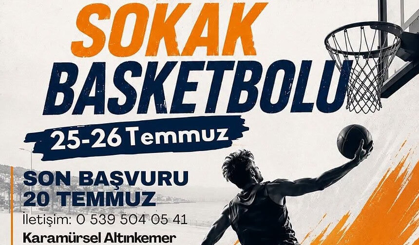 Karamürsel Belediyesi 3x3 Sokak Basketbolu Turnuvası: 25-26 Temmuz'da Altınkemer Plajı'nda!