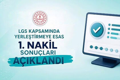 2026 LGS 1. Nakil Sonuçları Açıklandı: MEB Sonuç Sorgulama Ekranı Erişime Açıldı!