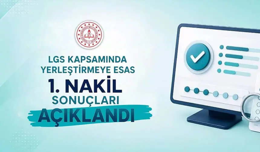 2026 LGS 1. Nakil Sonuçları Açıklandı: MEB Sonuç Sorgulama Ekranı Erişime Açıldı!