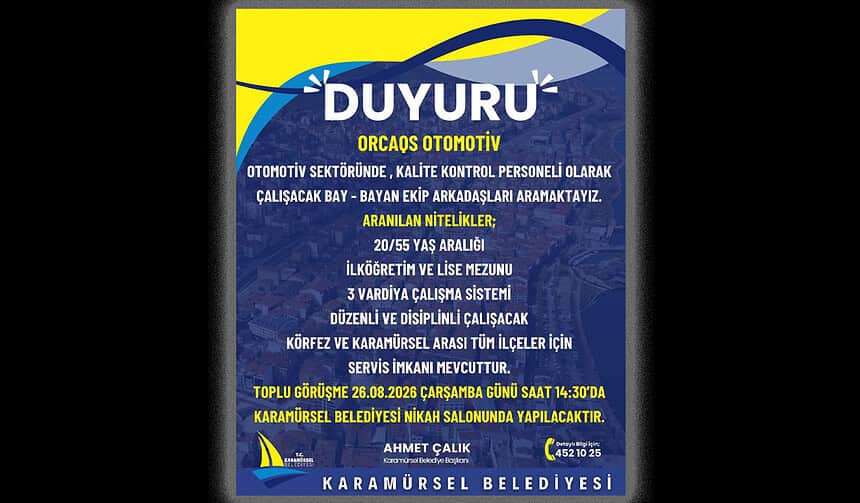 Karamürsel Belediyesi Orcaqs Otomotiv İçin Kalite Kontrol Personeli Arıyor: Toplu Görüşme 26 Ağustos'ta