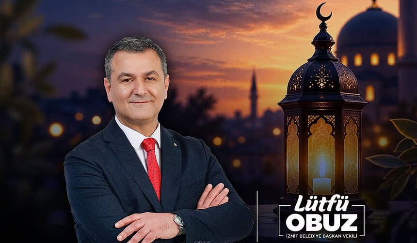 İzmit Belediyesi Başkan Vekili Lütfü Obuz'un Mevlid Kandili Mesajı!