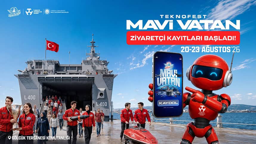 Teknofest Mavi Vatan Ziyaretçi Kaydı Başladı: Gölcük Tersanesi Etkinlik Tarihleri