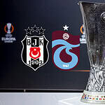 Beşiktaş ve Trabzonspor'un UEFA Avrupa Ligi Play-Off Rövanş Maçları Ne Zaman, Saat Kaçta?