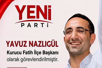 Yeni Parti'nin Fatih İlçe Başkanı Atamasında Tepki: "DHKP-C Geçmişi" İddiası Gündemde