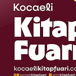 16. Uluslararası Kocaeli Kitap Fuarı Başlıyor: 515 Yayınevi Ve 1065 Etkinlik Okurlarla Buluşuyor!