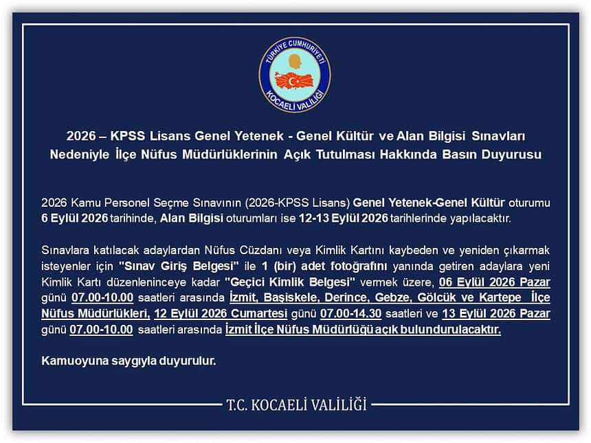 Kocaeli Valiliği Duyurdu: İzmit, Gebze, Kartepe Ve Diğer İlçelerde Nüfus Müdürlükleri KPSS İçin Mesai Yapacak!