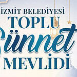 İzmit Belediyesi'nden Toplu Sünnet Mevlidi: 4 Eylül Cuma Kır Düğün Salonu'nda!