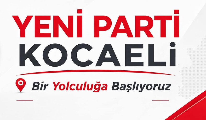 YENİ Parti Kocaeli İl Başkanlığı İlçe Başkanlığı Üye Önseçimi Tarihleri Ve Yerleri Belli Oldu!