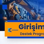 KOSGEB'den Girişimcilere 2,5 Milyon Liraya Kadar Destek! Başvurular Başladı!