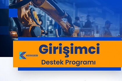 KOSGEB'den Girişimcilere 2,5 Milyon Liraya Kadar Destek! Başvurular Başladı!