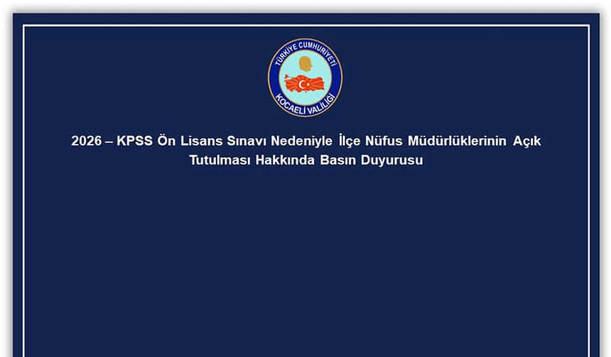 Kocaeli’de KPSS Ön Lisans Sınav Tedbirleri Açıklandı: 5 İlçe Nüfus Müdürlüğü Pazar Günü Açık!