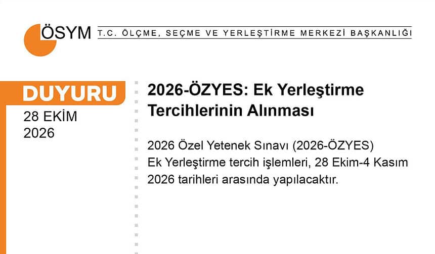 ÖSYM 2026-ÖZYES Ek Yerleştirme Tercihleri Başladı: Tercih Ekranı Ve Son Başvuru Tarihi!