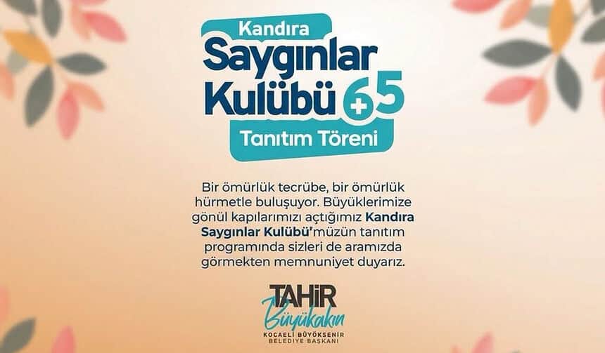 Kandıra Saygınlar Kulübü 65+ Tanıtım Töreni Ne Zaman, Saat Kaçta ve Nerede Yapılacak?